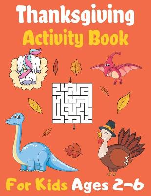 Book cover for Thanksgiving Activity Book For Kids Ages 2-6