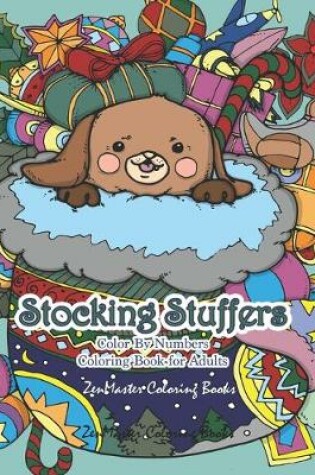 Cover of Stocking Stuffers Color By Numbers Coloring Book for Adults