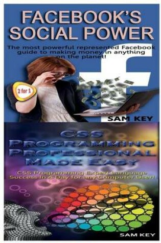 Cover of Facebook Social Power & CSS Programming Professional Made Easy