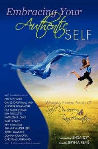 Cover of Embracing Your Authentic Self - Women's Intimate Stories of Self-Discovery & Transformation