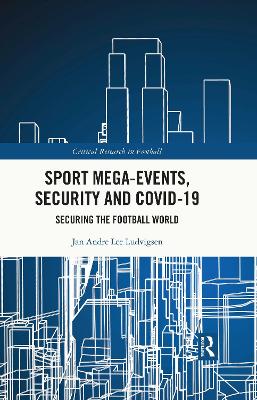 Cover of Sport Mega-Events, Security and COVID-19