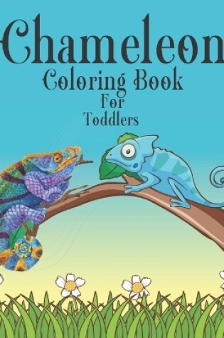 Cover of Chameleon Coloring Book For Toddlers