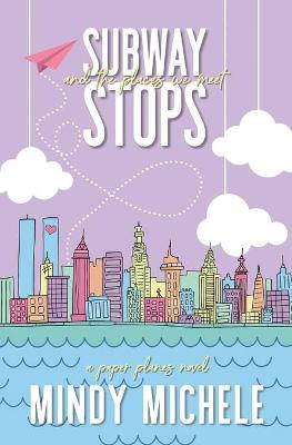 Cover of Subway Stops and the Places We Meet