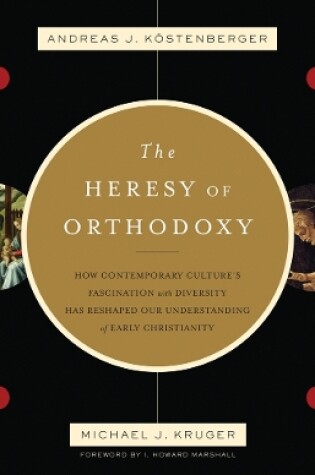 Cover of The Heresy of Orthodoxy