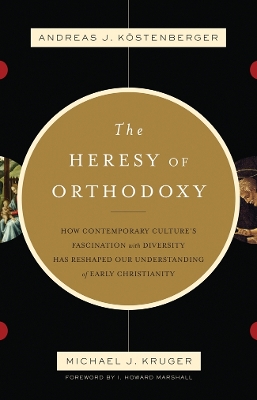 Book cover for The Heresy of Orthodoxy