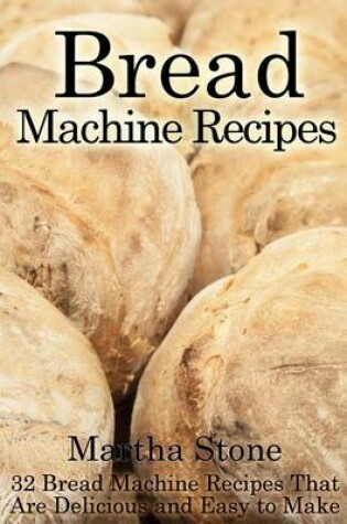 Cover of Bread Machine Recipes