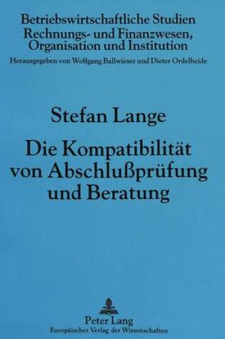 Cover of Die Kompatibilitaet Von Abschlußpruefung Und Beratung