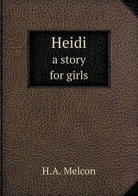 Book cover for Heidi a Story for Girls