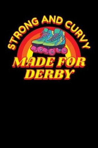 Cover of Strong and Curvy Made for Derby