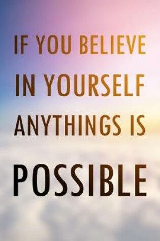 Cover of If you believe in yourself anything is Possible