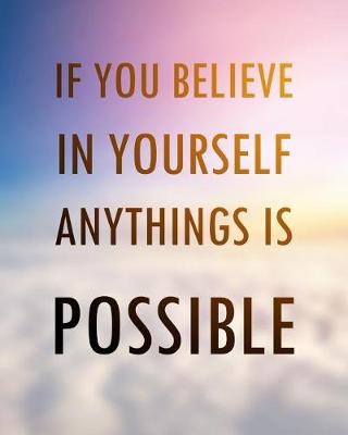 Book cover for If you believe in yourself anything is Possible