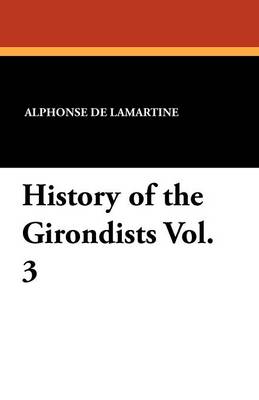 Book cover for History of the Girondists Vol. 3