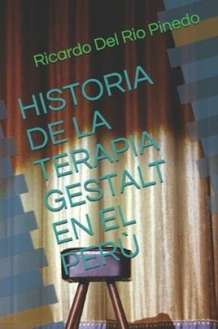 Cover of Historia de la Terapia Gestalt En El Peru