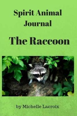 Cover of Spirit Animal Journal - The Raccoon