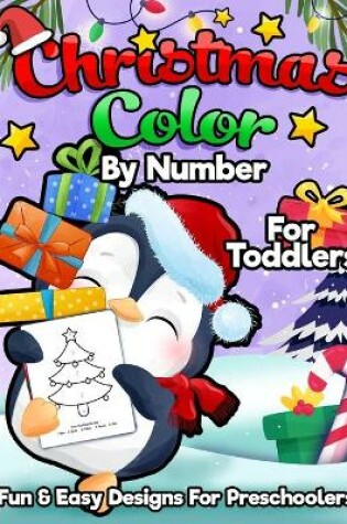 Cover of Christmas Color By Number For Toddlers