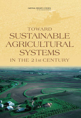Book cover for Toward Sustainable Agricultural Systems in the 21st Century