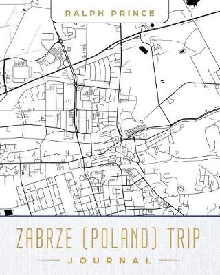 Book cover for Zabrze (Poland) Trip Journal