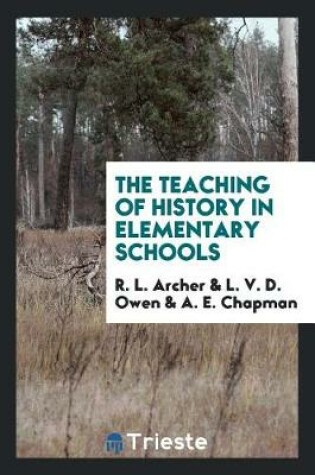 Cover of The Teaching of History in Elementary Schools