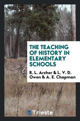 Book cover for The Teaching of History in Elementary Schools