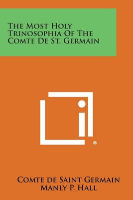 Book cover for The Most Holy Trinosophia of the Comte de St. Germain