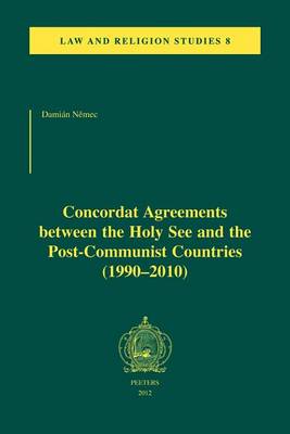 Book cover for Concordat Agreements between the Holy See and the Post-Communist Countries (1990-2010)