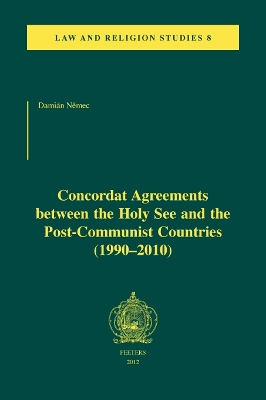 Book cover for Concordat Agreements between the Holy See and the Post-Communist Countries (1990-2010)