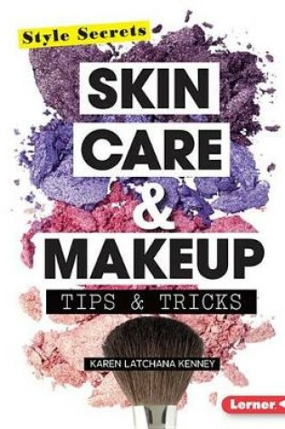 Cover of Skin Care and Makeup Tips and Tricks