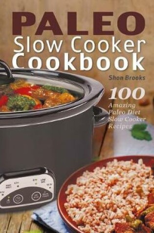 Cover of Paleo Slow Cooker Cookbook