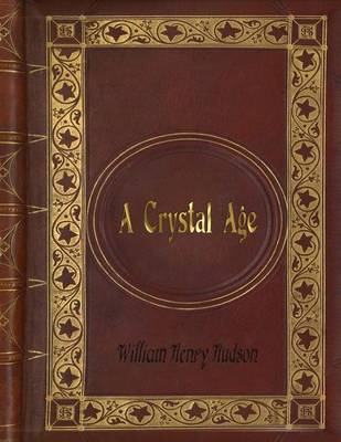 Book cover for William Henry Hudson - A Crystal Age