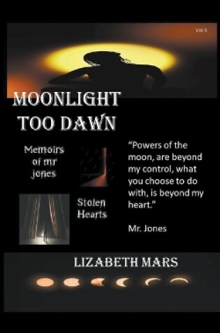 Cover of Moonlight Too Dawn Volume Three