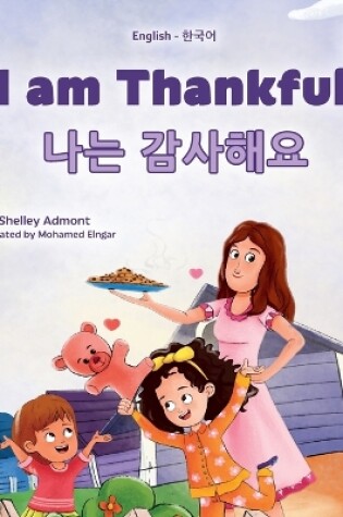 Cover of I am Thankful (English Korean Bilingual Children's Book)