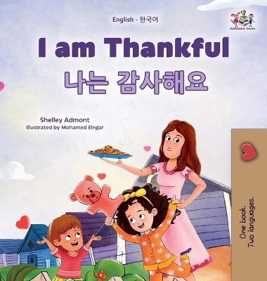 Book cover for I am Thankful (English Korean Bilingual Children's Book)