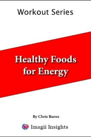 Cover of Healthy Foods for Energy