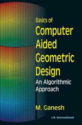 Cover of Basics of Computer Aided Geometric Design: An Algorithmic Approach