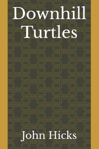 Cover of Downhill Turtles