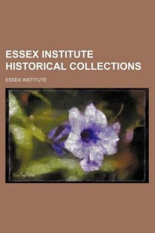 Cover of Essex Institute Historical Collections, Volume 53 Volume 53