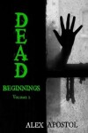 Book cover for Dead Beginnings Volume 2