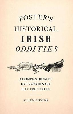 Book cover for Foster's Historical Irish Oddities