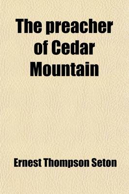 Book cover for The Preacher of Cedar Mountain; A Tale of the Open Country