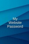 Book cover for My Website Password