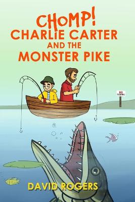 Book cover for CHOMP! Charlie Carter and the Monster Pike