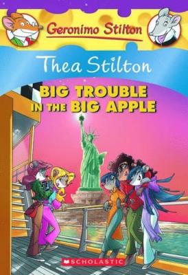 Cover of Thea Stilton and the Big Trouble in the Big Apple