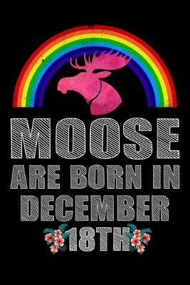 Book cover for Moose Are Born In December 18th