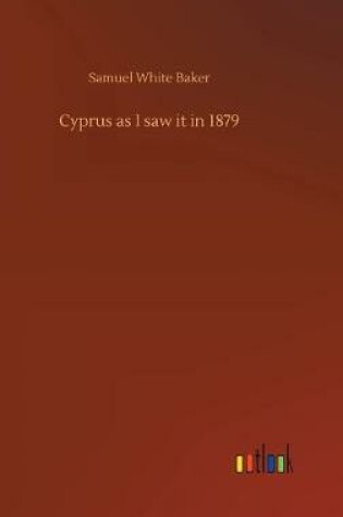 Cover of Cyprus as I saw it in 1879