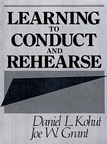 Cover of Learning to Conduct and Rehearse