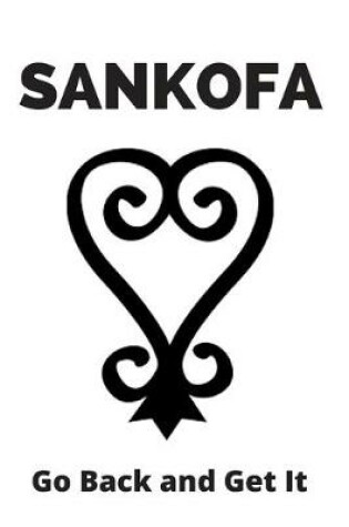 Cover of Sankofa 6 x 9 inch Lined Journal