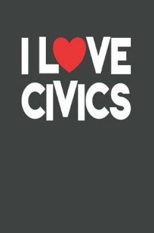 Cover of I Love Civics