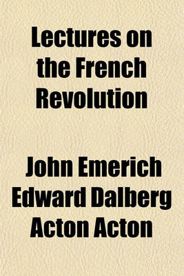 Book cover for Lectures on the French Revolution