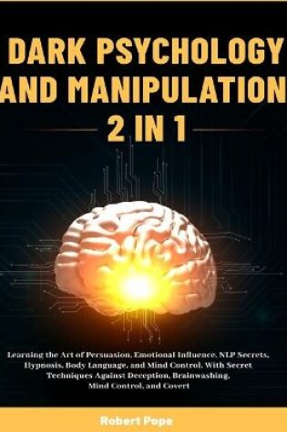 Cover of Dark Psychology and Manipulation (2 in 1)