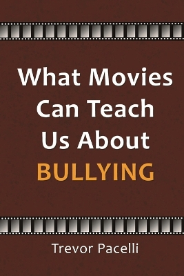 Book cover for What Movies Can Teach Us About Bullying
